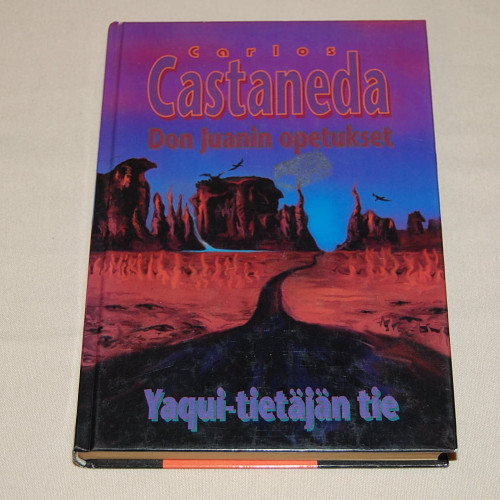 Carlos Castaneda Don Juanin opetukset - Yaqui-tietäjän tie